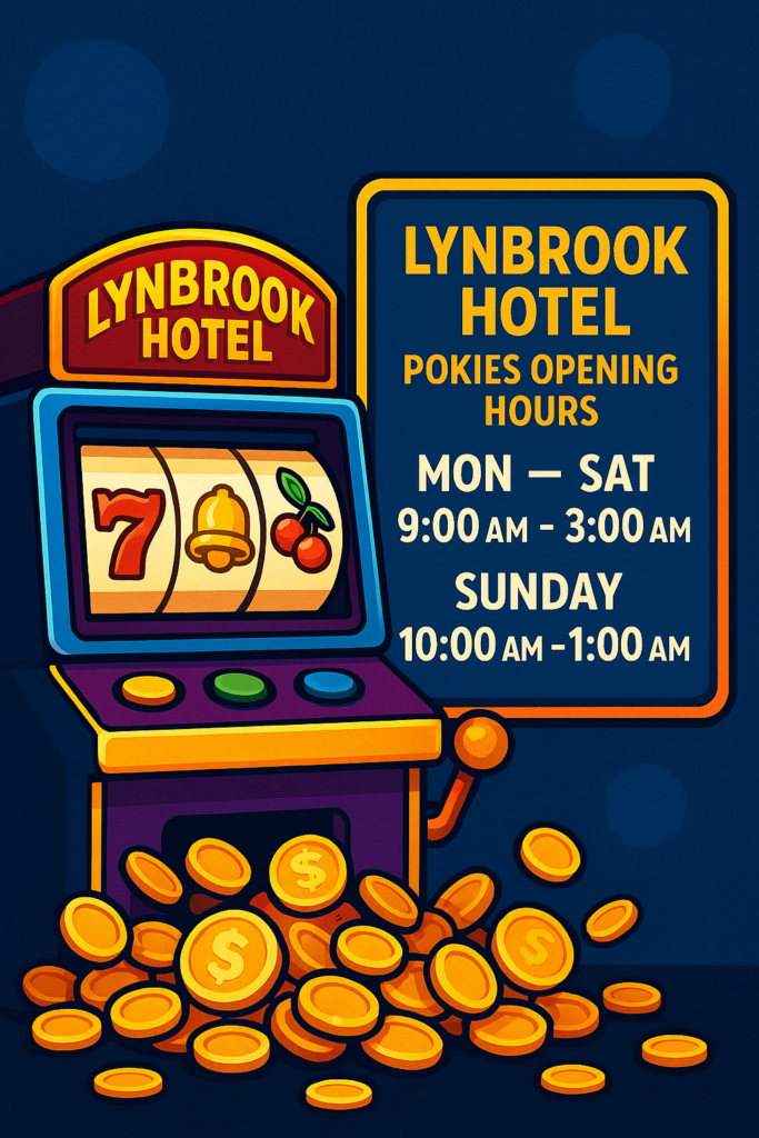 Colorful slot machine and sign showing Lynbrook Hotel pokies opening hours with coins and classic symbols